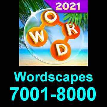 Wordscapes Answers All Levels [7001.
